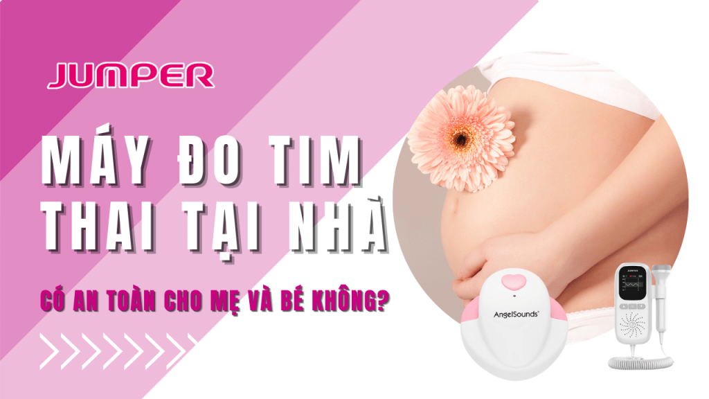 Máy đo tim thai tại nhà: Có an toàn cho mẹ và bé không? 9 Máy đo tim thai tại nhà: Có an toàn cho mẹ và bé không
